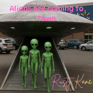 Aliens are coming to Town