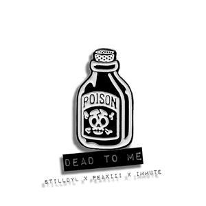 Dead to Me (feat. Immute)