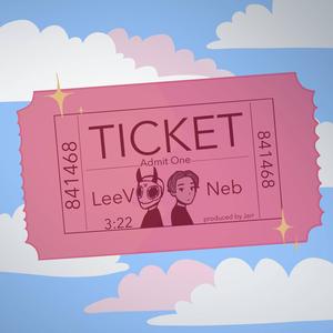 Ticket (feat. Neb)