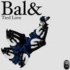 Bal& - Tied Love (Original Mix)