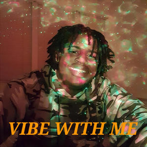 Vibe with Me