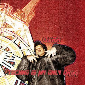 Techno is my only drug