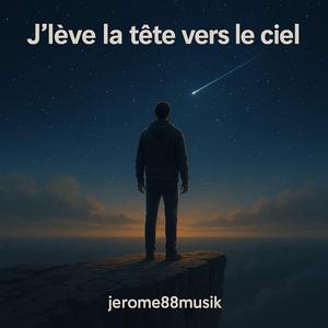 J'lève la tête vers le ciel
