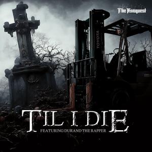 Til I Die (feat. Durand The Rapper)