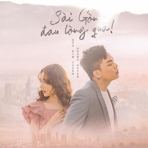 Sài Gòn Đau Lòng Quá (feat. Hoàng Duyên)