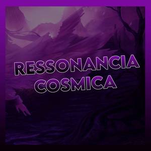 Ressonancia cosmica