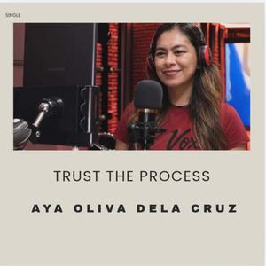 Trust the Process (feat. Aya Oliva dela Cruz)