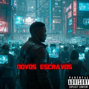 NOVOS ESCRAVOS