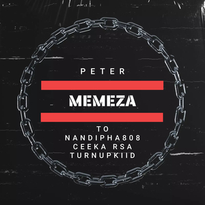 Memeza (To Nandipha808, Ceeka Rsa, TurnUpkiid)