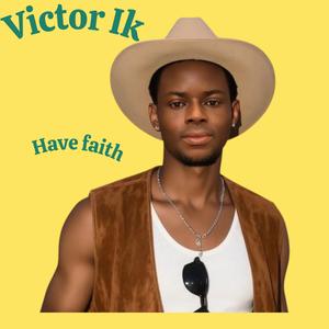 have faith