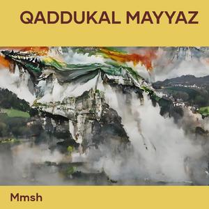 Qaddukal Mayyaz (Live)