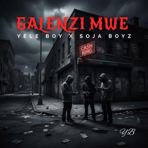 Galenzi Mwe (feat. Yele Boy)