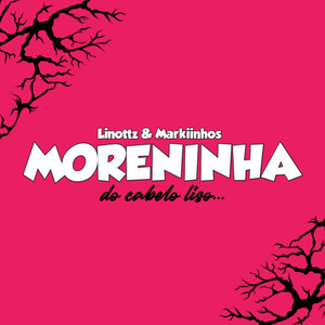 Moreninha do Cabelo Liso
