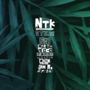 NTKCTZ.02 (feat. Fro., HopeSigh, Tiece, Tommy Walton, E ^ R T H, Ohno Da French & SamPro)
