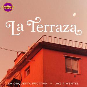 La Terraza (feat. Jaz Pimentel)