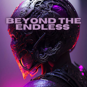 Beyond The Endless