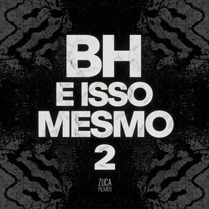 Bh É Isso Mesmo 2