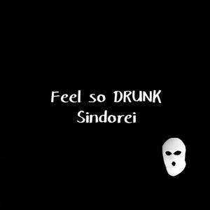 Feel so DRUNK（Prod by Potato²）