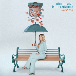 Birbirimize İyi Gelmiyoruz (Deep Mix)