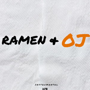 Ramen & OJ (Instrumental)