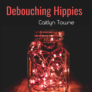 Debouching Hippies