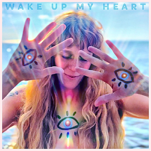 Wake Up My Heart