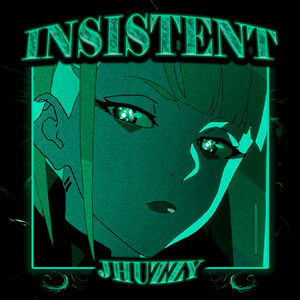 INSISTENT