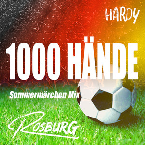 1000 HÄNDE (Sommermärchen Mix)