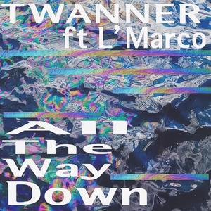 All the Way Down (feat. L'marco)
