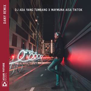 DJ Ada Yang Tumbang X Maymuna Aisa Tiktok