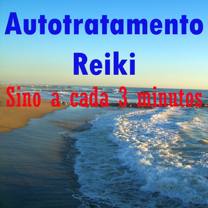 Autotratamento Reiki (Sino a Cada 3 Minutos)