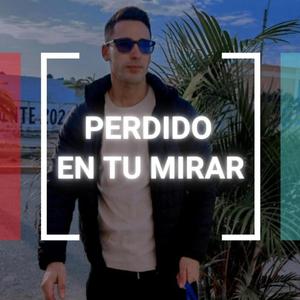 Perdido en tu mirar