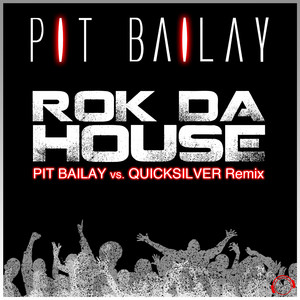 Rok da House (Pit Bailay vs. Quicksilver Remix)