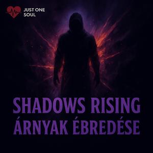 Shadows Rising / Árnyak Ébredése