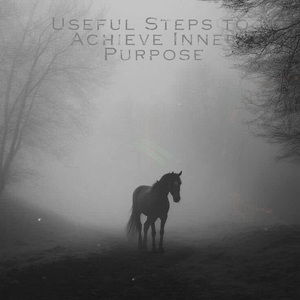 Useful Steps to Achieve Inner Purpose