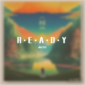R·E·A·D·Y（Prod By 9Zi）