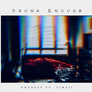 Drunk Enough (feat. Timzil)