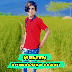 Mukeem dhulbasiya brand