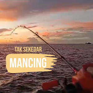 Tak Sekedar Mancing