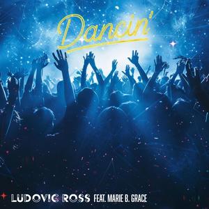 DANCIN (feat. LUDOVIC ROSS)