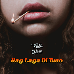 Aag Laga Di Tune