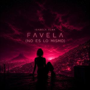 Favela (No Es Lo Mismo)