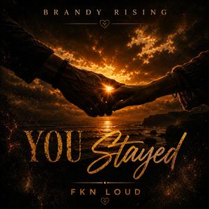 You Stayed