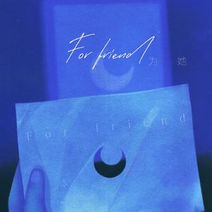 “For friend”（为她）prod. YnJasper
