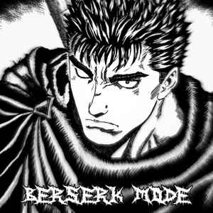 BERSERK MODE