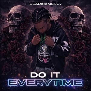 Do It Everytime