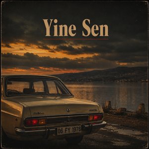 Yine Sen