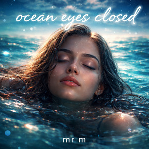 Ocean Eyes Closed