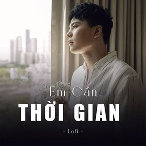 Em Cần Thời Gian