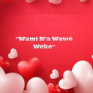 Wami N'a Wawé Wéké